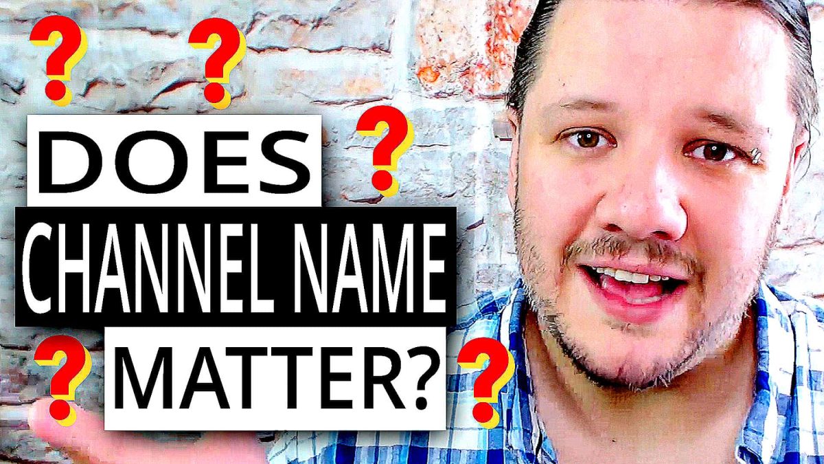 Does A YouTube Channel Name Matter?