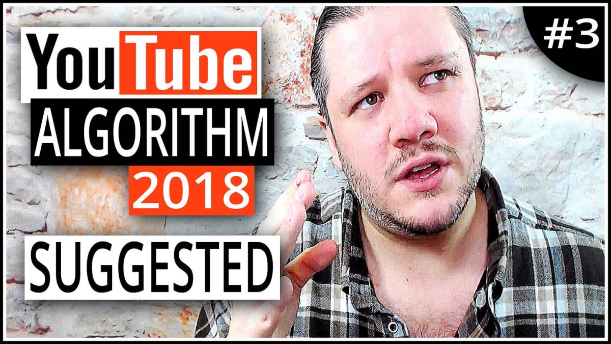 YouTube Algorithm 2018 - Suggested Videos (3/7)