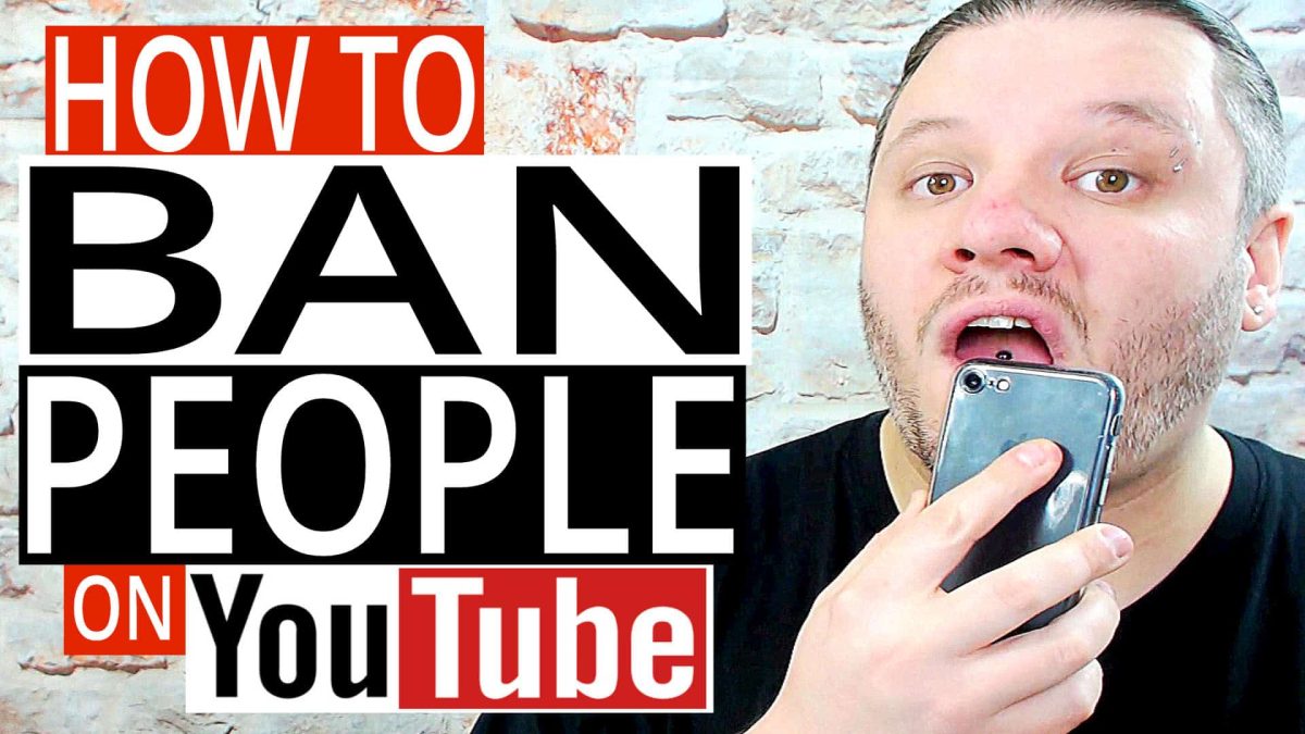 How To Ban People On YouTube - Block People From Your Youtube Channel