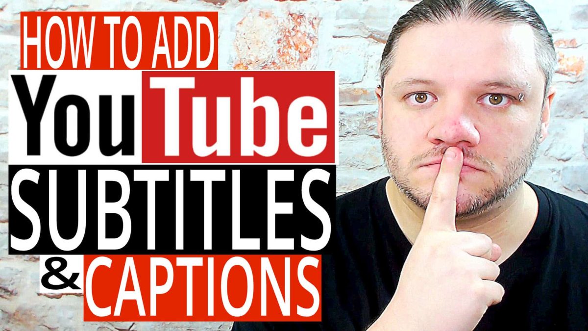 How To Add Subtitles and Closed Captions to Youtube Videos