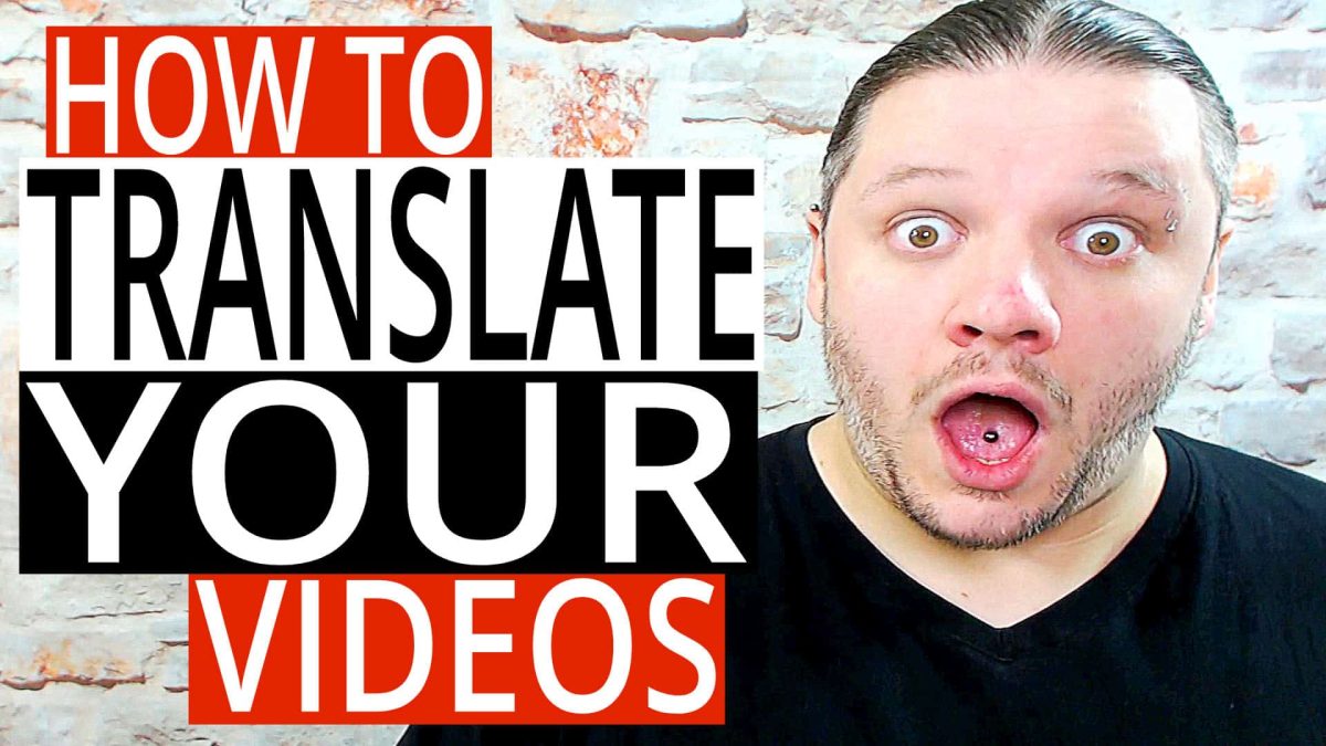 How To Translate YouTube Videos FREE - Add Translations To Your YouTube Videos