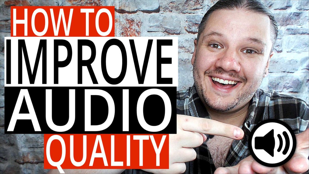 Improve Your Audio Quality - 5 YouTube Sound Tips