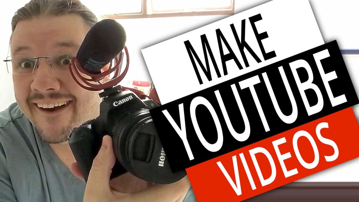 How To Make YouTube Videos