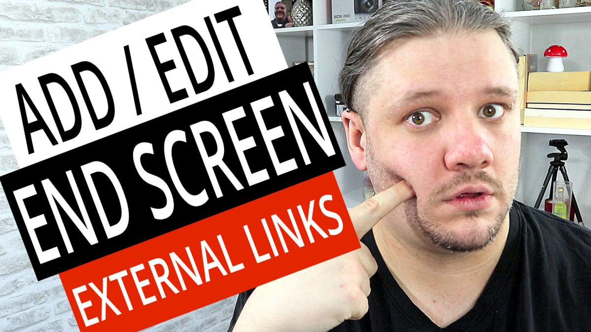 How To Add End Screen on YouTube Videos - External Links Tutorial