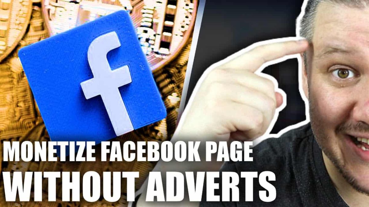 How To Monetize A Facebook Page without Ads 1
