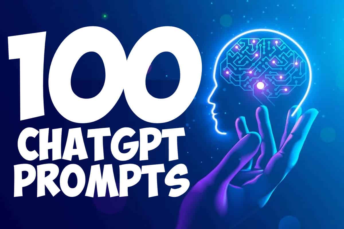 100 Prompts To Get You Started with ChatGPT
