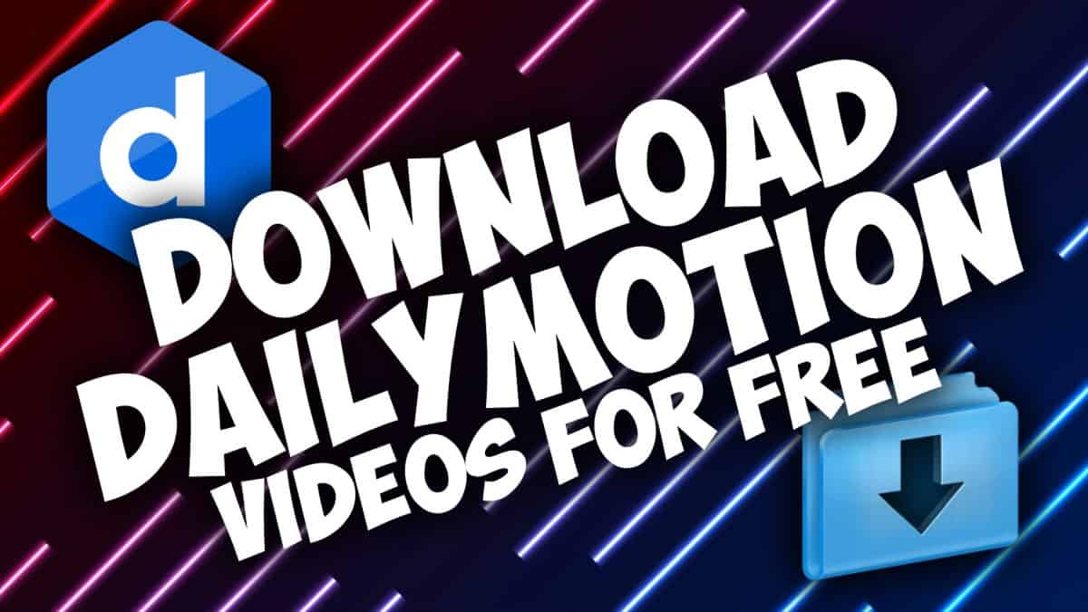 How To Download Daily Motion Videos (FAST & FREE)